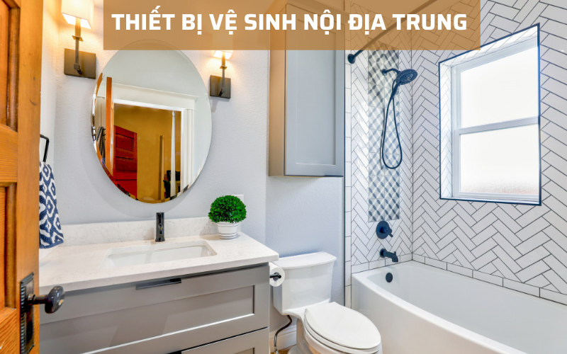 Kinh nghiệm bán buôn thiết bị vệ sinh Trung Quốc