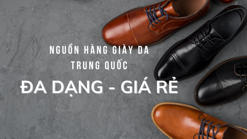 Các loại giày da Trung Quốc