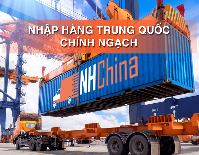 Nhập hàng Trung Quốc chính ngạch về Việt Nam 2026